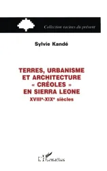 Terres, urbanisme et architecture créoles en Sierra Leone