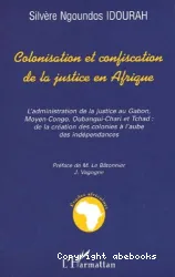 Colonisation et confiscation de la justice en Afrique