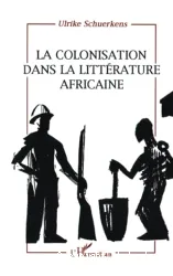 La colonisation dans la littérature africaine