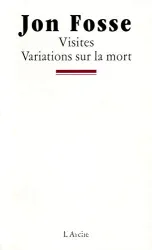 Visites ; suivi de Variations sur la mort