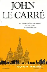 Un Amant naïf et sentimental ; Un Pur espion ; La Maison Russie