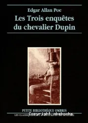 Les Trois enquêtes du chevalier Dupin