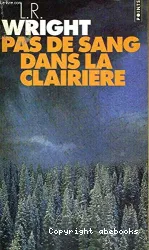 Pas de sang dans la clairière