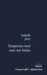 Emportez-moi sans me briser