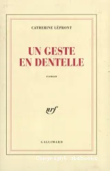 Un Geste en dentelle