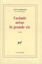 Casimir mène la grande vie