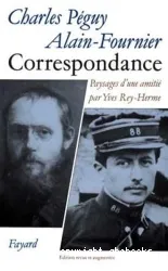 Correspondance Charles Péguy-Alain-Fournier