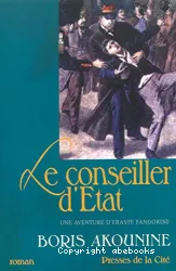 Le conseiller d'Etat : Une aventure d'Eraste Fandorine