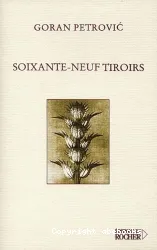 Soixante-neuf tiroirs