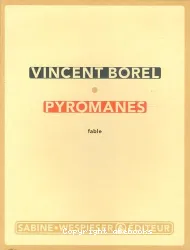 Pyromanes