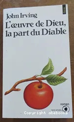 L'Oeuvre de Dieu, la part du Diable