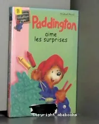 Paddington aime les surprises