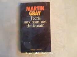 J'écris aux hommes de demain