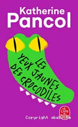 Les yeux jaunes des crocodiles : roman