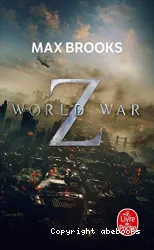 World War Z : une histoire orale de la Guerre des Zombies