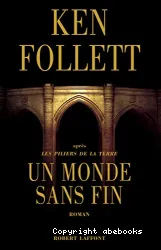 Un monde sans fin : roman