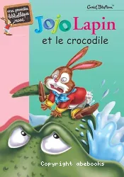 Jojo Lapin et le crocodile