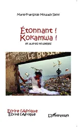 Étonnant ! Kokamwa !