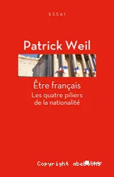 Etre français : les quatre piliers de la nationalité