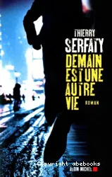 Demain est une autre vie : roman