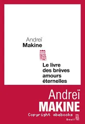 Le livre des brèves amours éternelles : roman