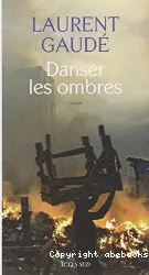 Danser les ombres : roman