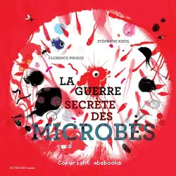 La guerre secrète des microbes