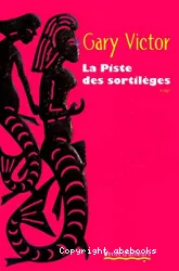 La piste des sortilèges : roman