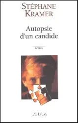 Autopsie d'un candide : roman