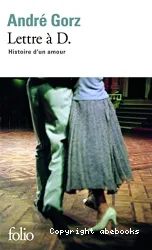 Lettre à D. : histoire d'un amour