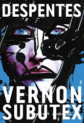 Vernon Subutex tome 3 : roman