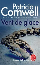 Vent de glace: une enquête de Kay Scarpetta