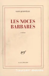 Les noces barbares : roman