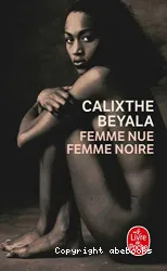 Femme nue, femme noire : roman