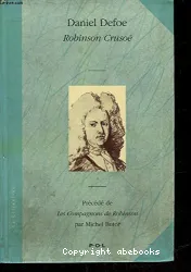 Vie et aventures de Robinson Crusoé précédé de Les Compagnons de Robinson