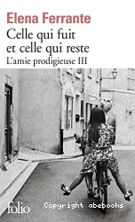 Celle qui fuit et celle qui reste: l'amie prodigieuse 3