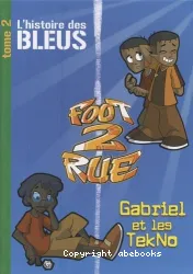 L'histoire des bleus Gabriel et les Tekno