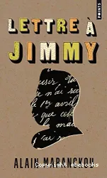 Lettre à Jimmy : récit