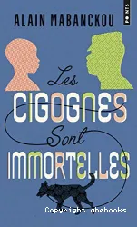 Les Cigognes sont immortelles : roman