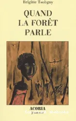 Quand la forêt parle