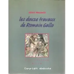 les douze travaux de Romain Gallo