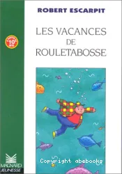 Les vacances de Rouletabosse