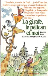 La girafe, le pélican et moi