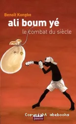 Ali boum yé le combat du siecle