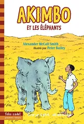 Akimbo et les éléphants [Texte imprimé]