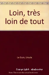 Loin, très loin de tout