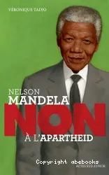 Nelson Mandela [Texte imprimé] : non à l'apartheid