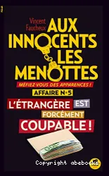 L' etrangère est forcément coupable