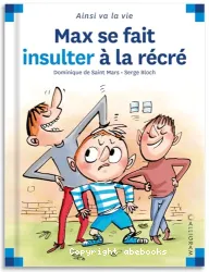 Max se fait insulter à la récré