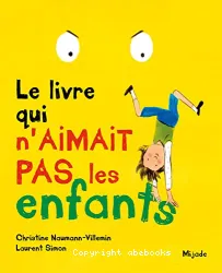 Le livre qui n'aimait pas les enfants